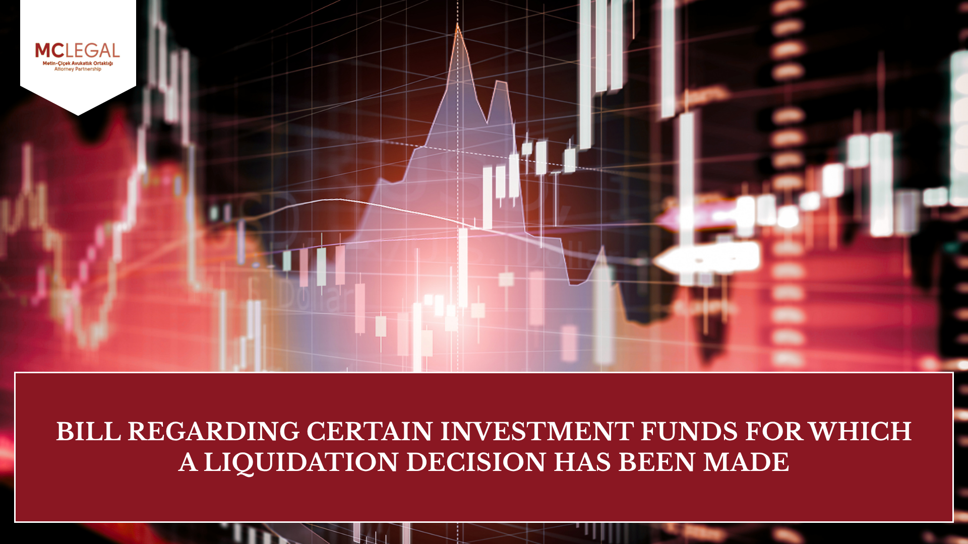 BILL REGARDING CERTAIN INVESTMENT FUNDS FOR WHICH A LIQUIDATION DECISION HAS BEEN MADE