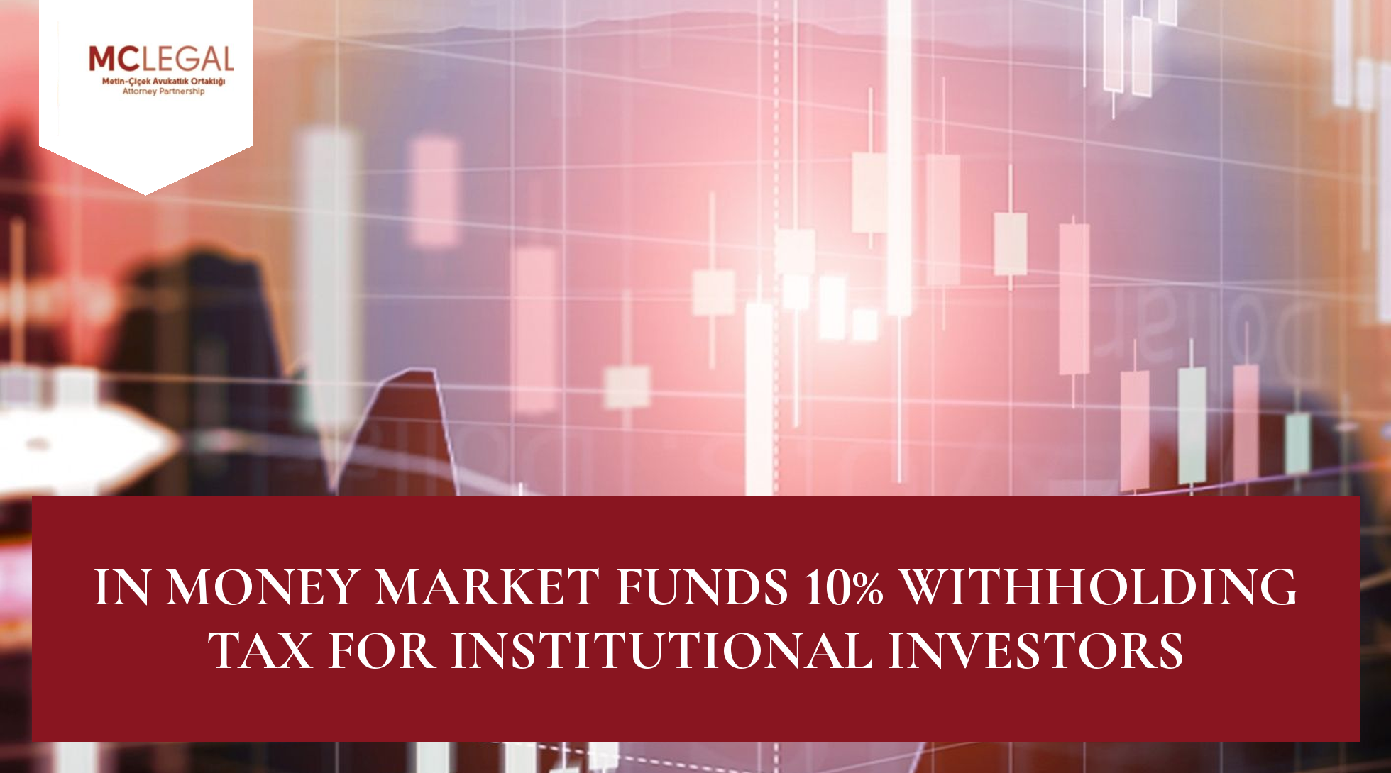 IN MONEY MARKET FUNDS 10% WITHHOLDING TAX FOR INSTITUTIONAL INVESTORS