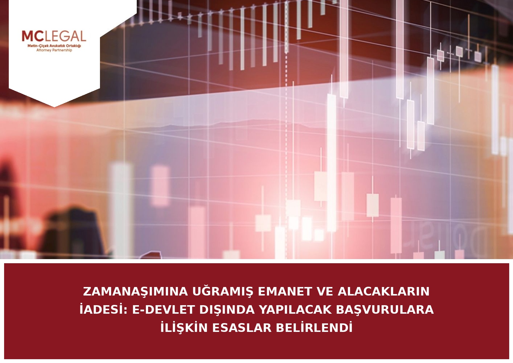 Zamanaşımına Uğramış Emanet İadesi: i-SPK.83.1 | MC Legal | Metin–Çiçek Avukatlık Ortaklığı · Attorney Partnership