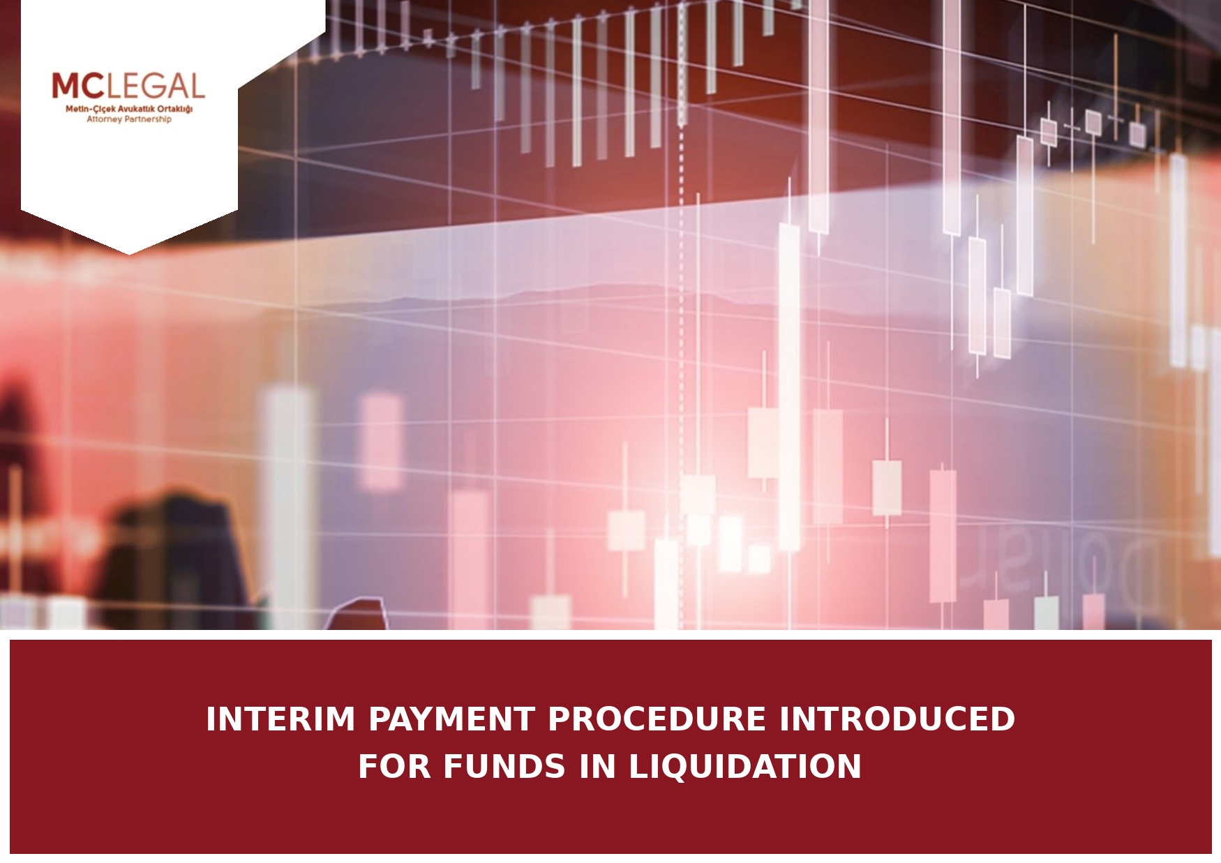 INTERIM PAYMENT PROCEDURE INTRODUCED FOR FUNDS IN LIQUIDATION
