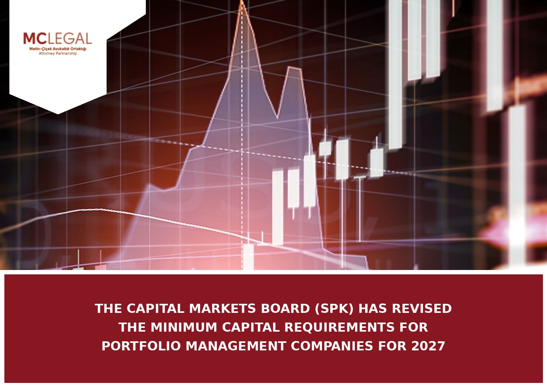 The Capital Markets Board (SPK) Has Revised the Minimum Capital Requirements for Portfolio Management Companies for 2027