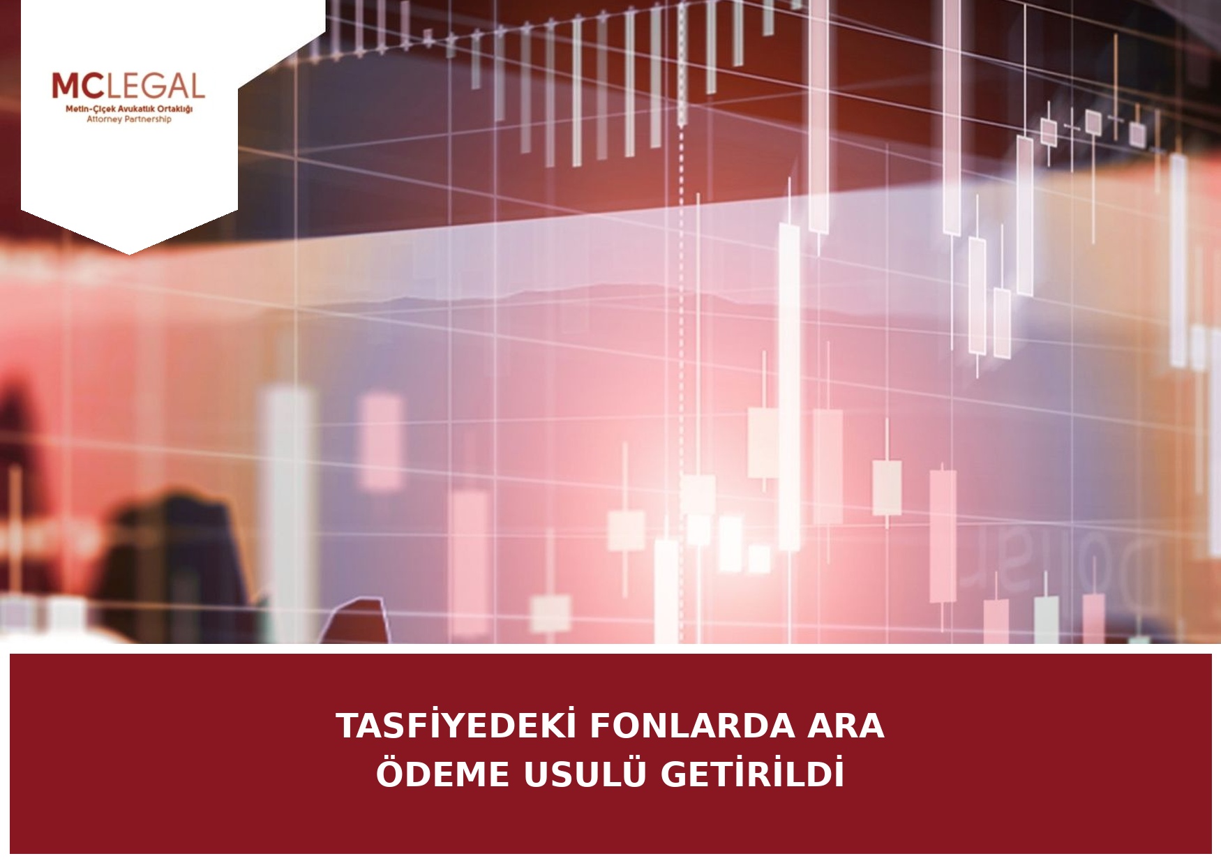 TASFİYEDEKİ FONLARDA ARA ÖDEME USULÜ GETİRİLDİ