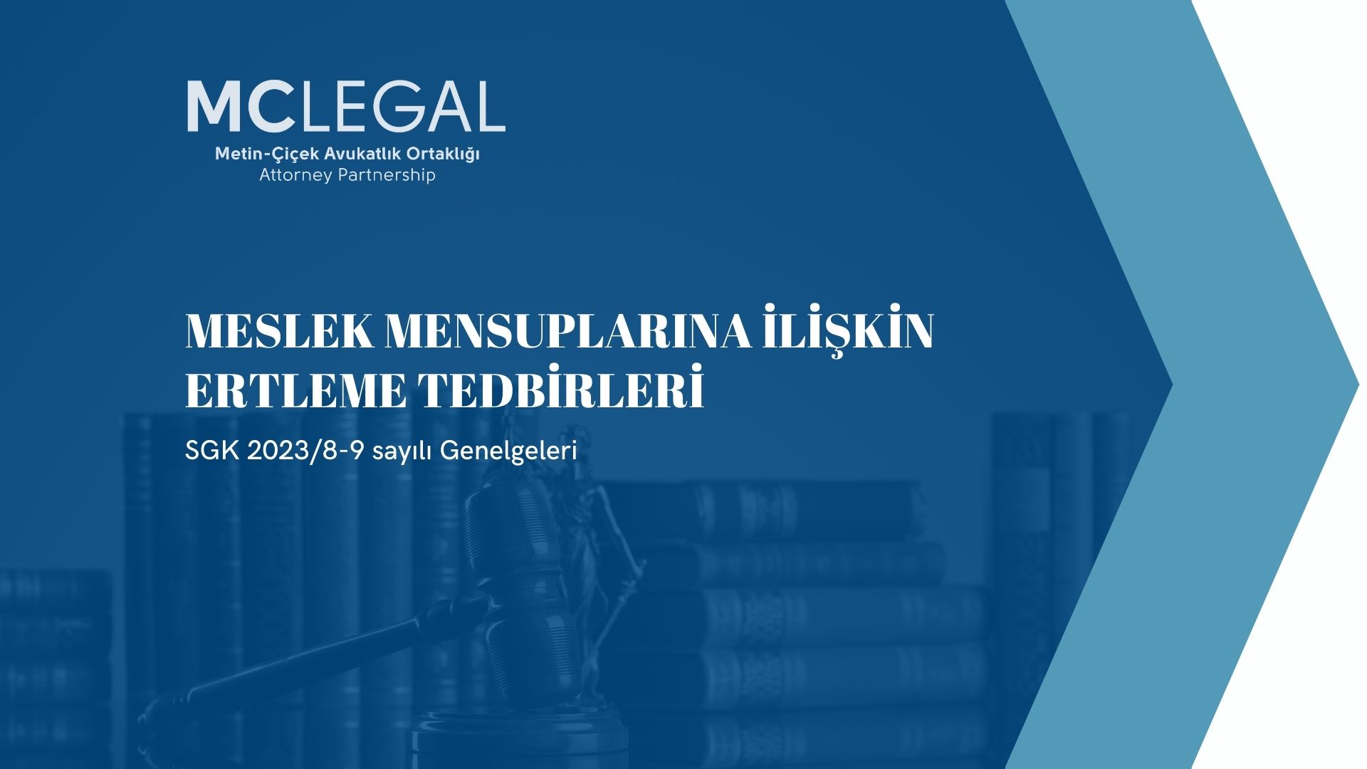 SGK 2023/8-9 sayılı Genelgeleri ile Meslek Mensuplarına İlişkin Erteleme Tedbirleri Alındı