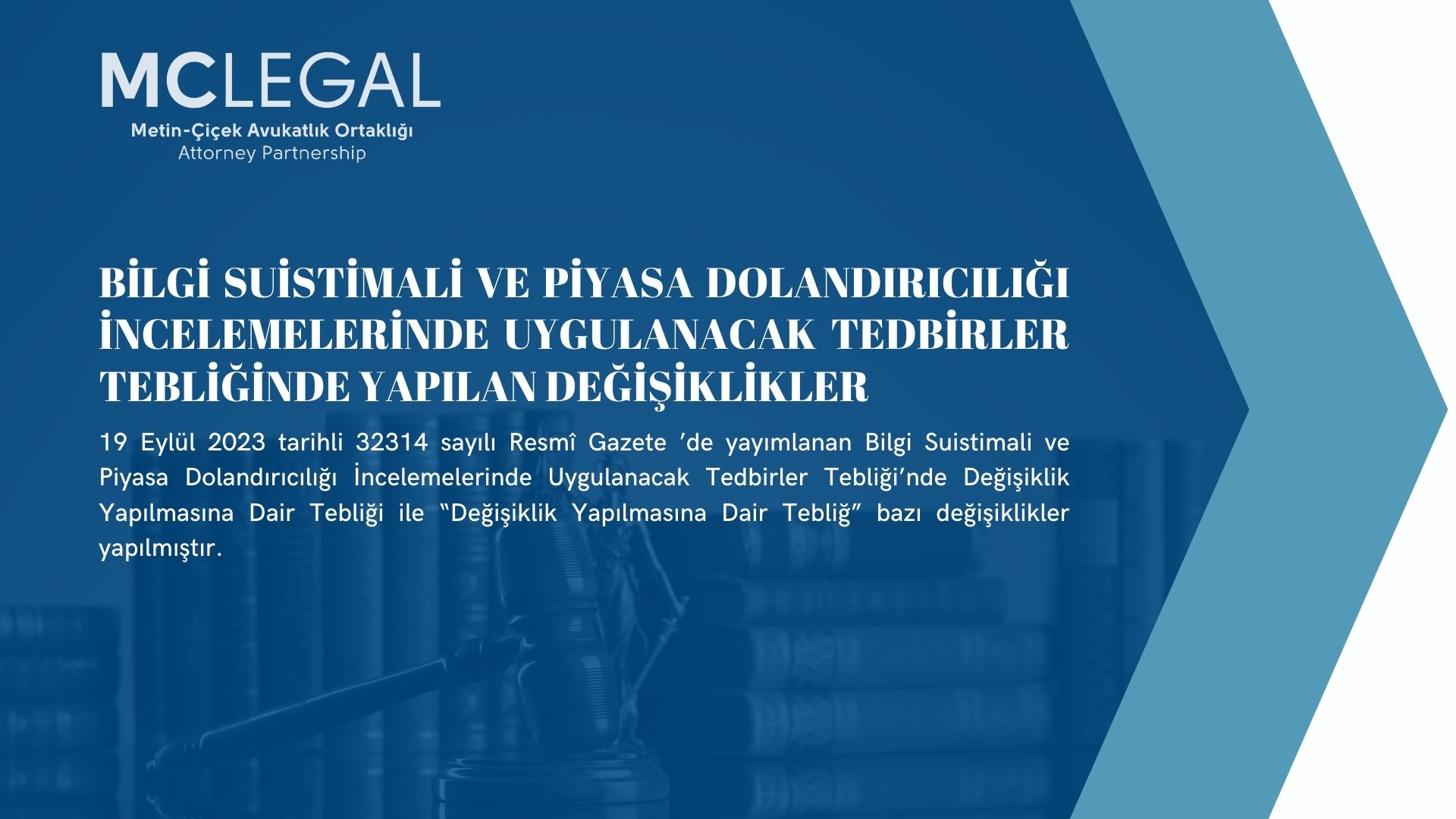 Bilgi Suistimali Ve Piyasa Dolandırıcılığı İncelemelerinde Uygulanacak Tedbirler Tebliğinde Yapılan Değişiklikler