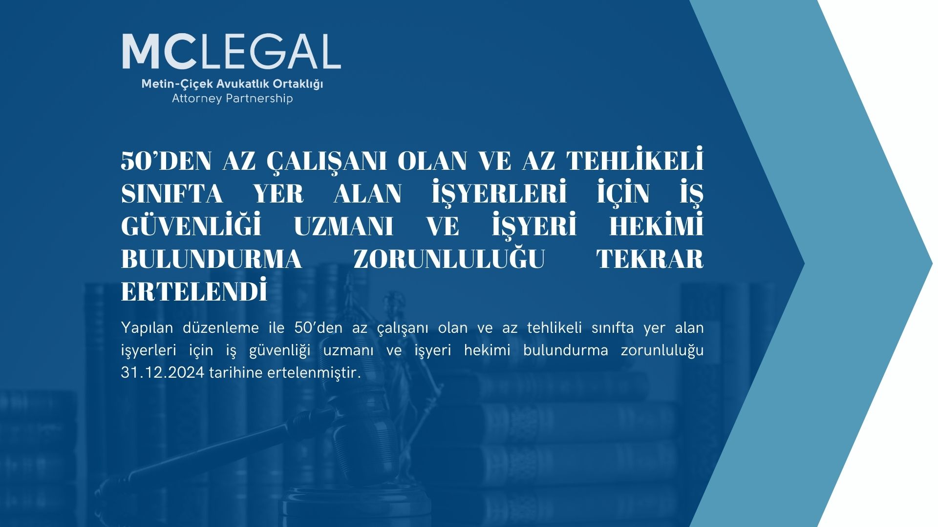 50’DEN AZ ÇALIŞANI OLAN VE AZ TEHLİKELİ SINIFTA YER ALAN İŞYERLERİ İÇİN İŞ GÜVENLİĞİ UZMANI VE İŞYERİ HEKİMİ BULUNDURMA ZORUNLULUĞU TEKRAR ERTELENDİ
