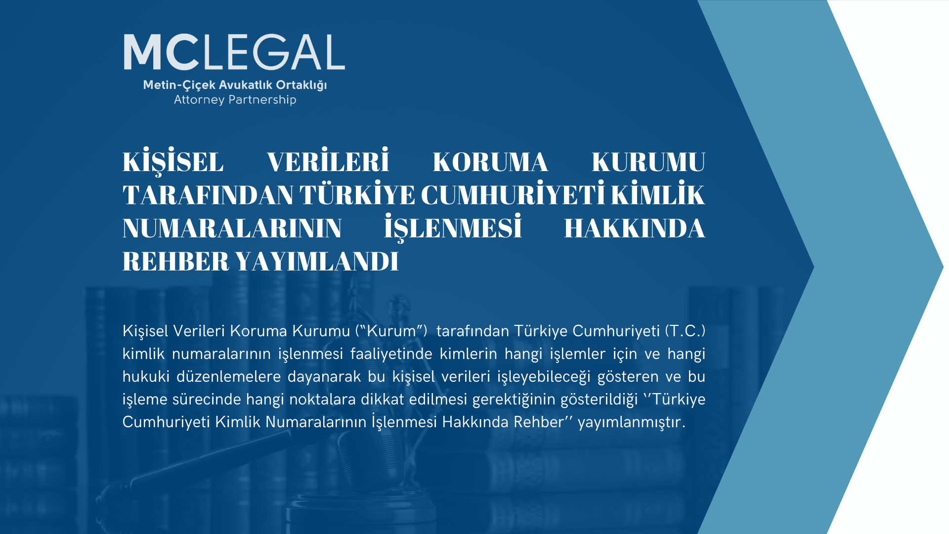 KİŞİSEL VERİLERİ KORUMA KURUMU TARAFINDAN TÜRKİYE CUMHURİYETİ KİMLİK NUMARALARININ İŞLENMESİ HAKKINDA REHBER YAYIMLANDI