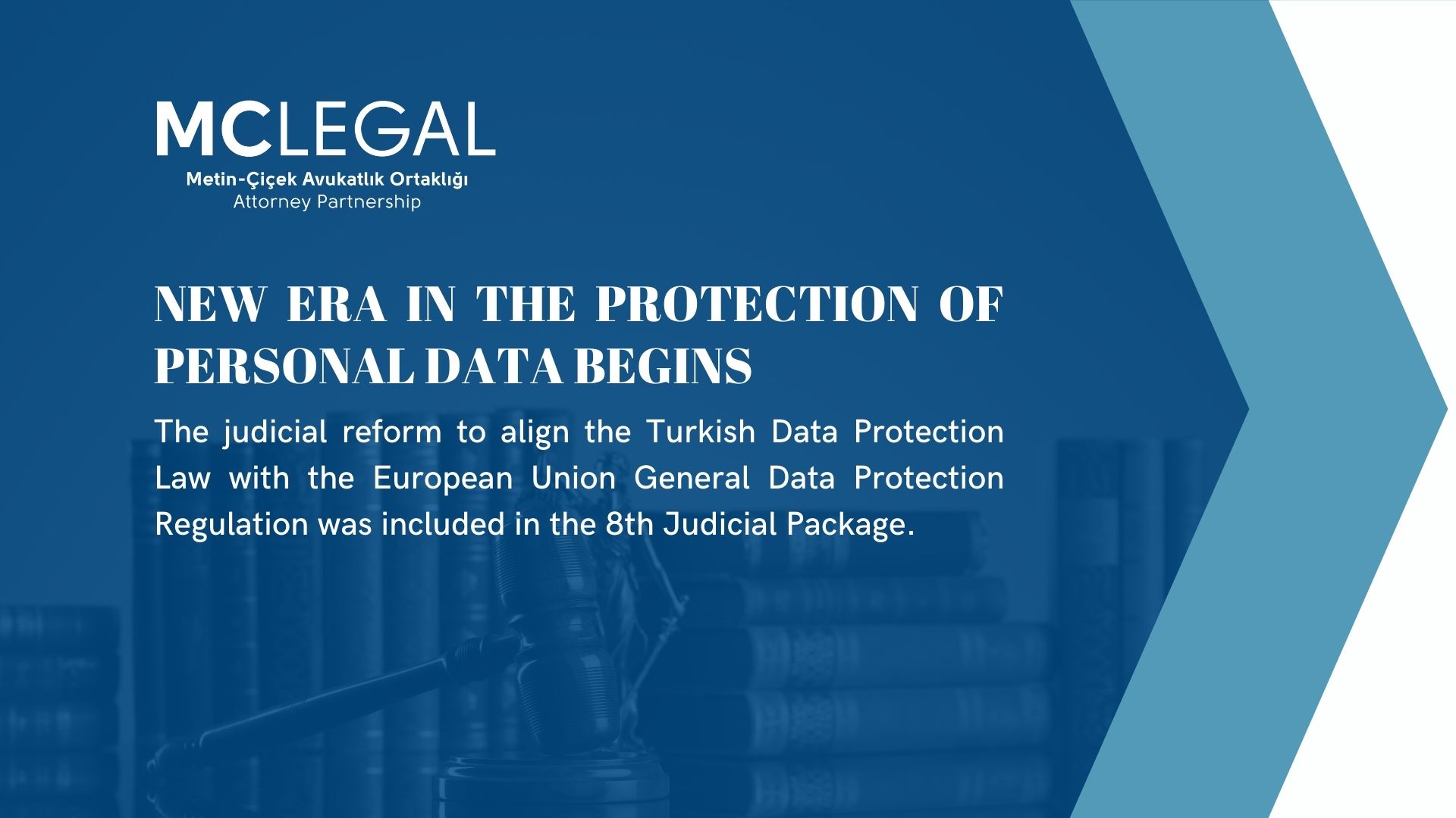 New Era In The Protection Of Personal Data Begins | Metin–Çiçek Avukatlık Ortaklığı · Attorney Partnership
