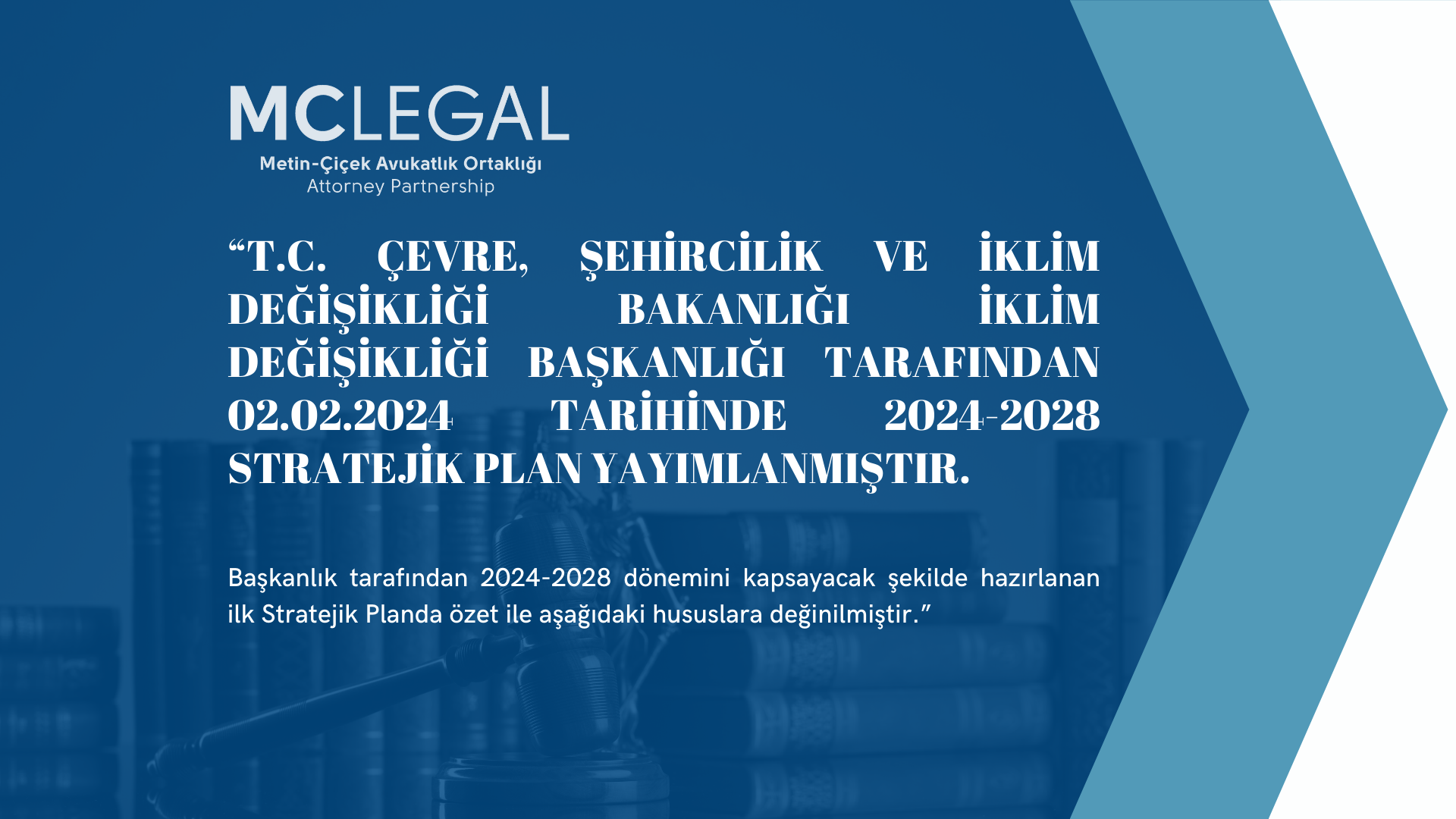 “T.C. ÇEVRE, ŞEHİRCİLİK VE İKLİM DEĞİŞİKLİĞİ BAKANLIĞI İKLİM DEĞİŞİKLİĞİ BAŞKANLIĞI TARAFINDAN 02.02.2024 TARİHİNDE 2024-2028 STRATEJİK PLAN YAYIMLANMIŞTIR.
