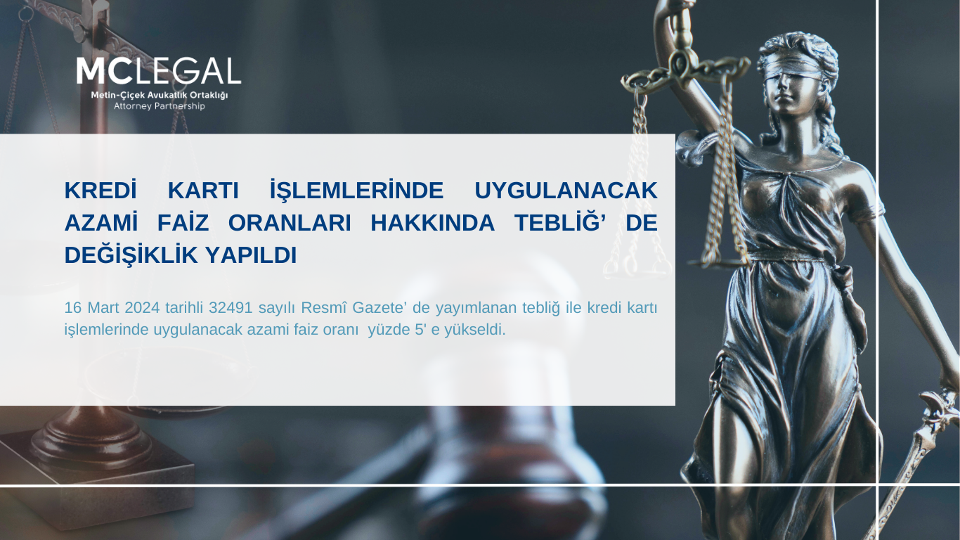 Kredi Kartı İşlemlerinde Uygulanacak Azami Faiz Oranları Hakkında Tebliğ’ de Değişiklik Yapıldı
