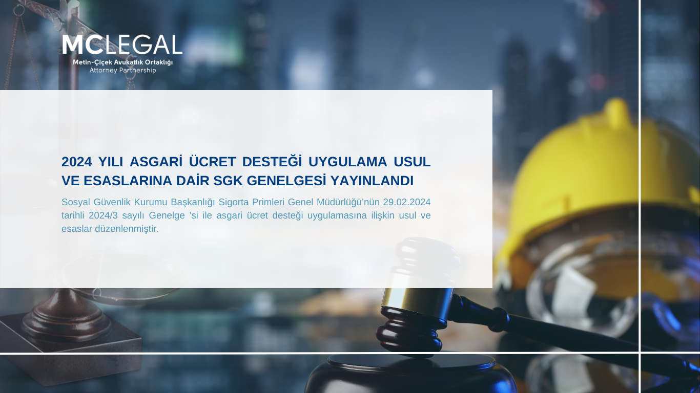 2024 YILI ASGARİ ÜCRET DESTEĞİ UYGULAMA USUL VE ESASLARINA DAİR SGK GENELGESİ YAYINLANDI