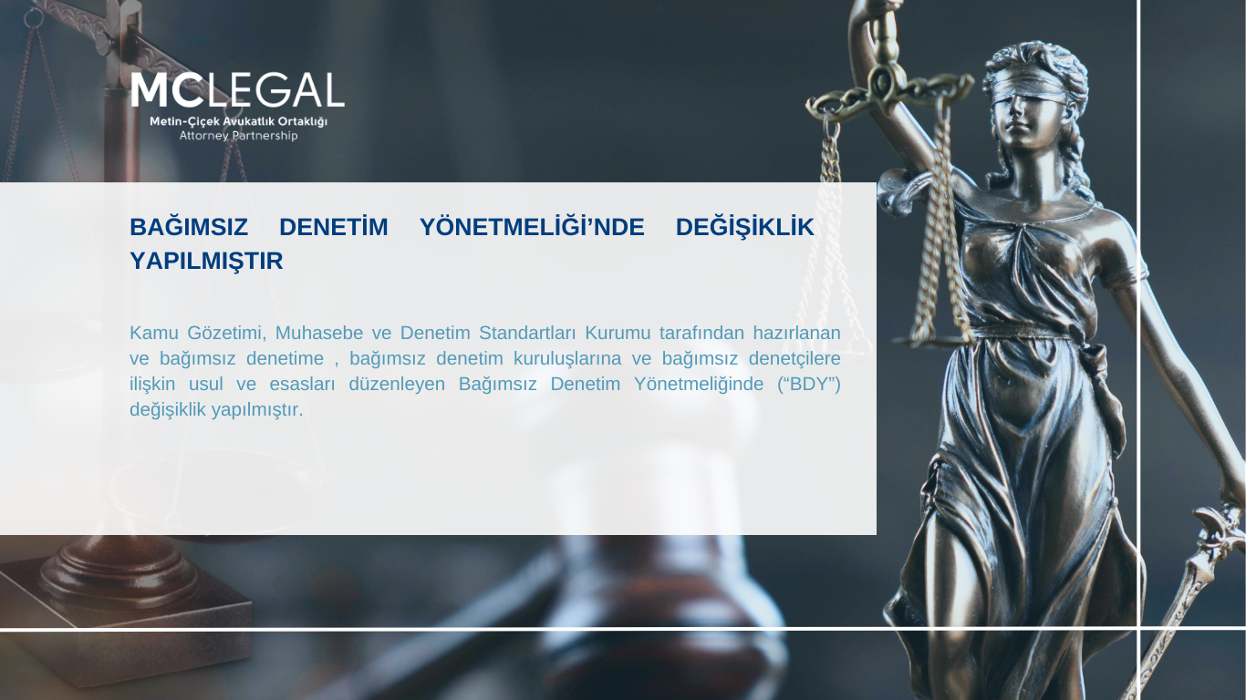 BAĞIMSIZ DENETİM YÖNETMELİĞİ'NDE DEĞİŞİKLİK YAPILMIŞTIR