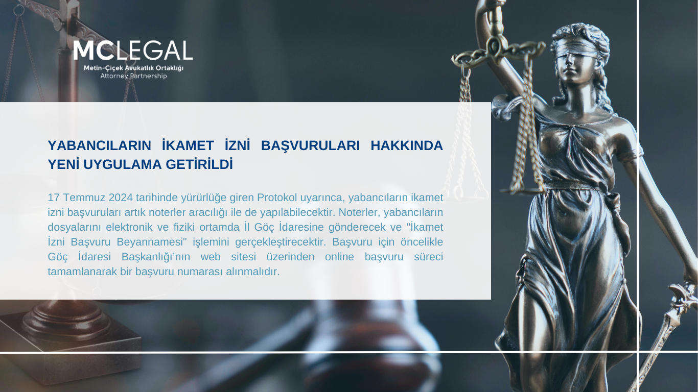 YABANCILARIN İKAMET İZNİ BAŞVURULARI HAKKINDA YENİ UYGULAMA GETİRİLDİ