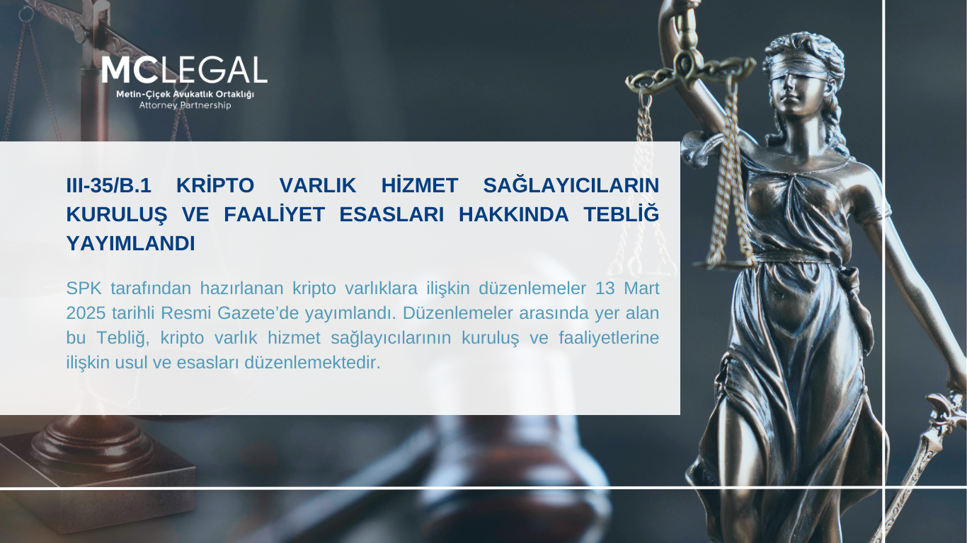 III-35/B.1 KRİPTO VARLIK HİZMET SAĞLAYICILARIN KURULUŞ VE FAALİYET ESASLARI HAKKINDA TEBLİĞ YAYIMLANDI
