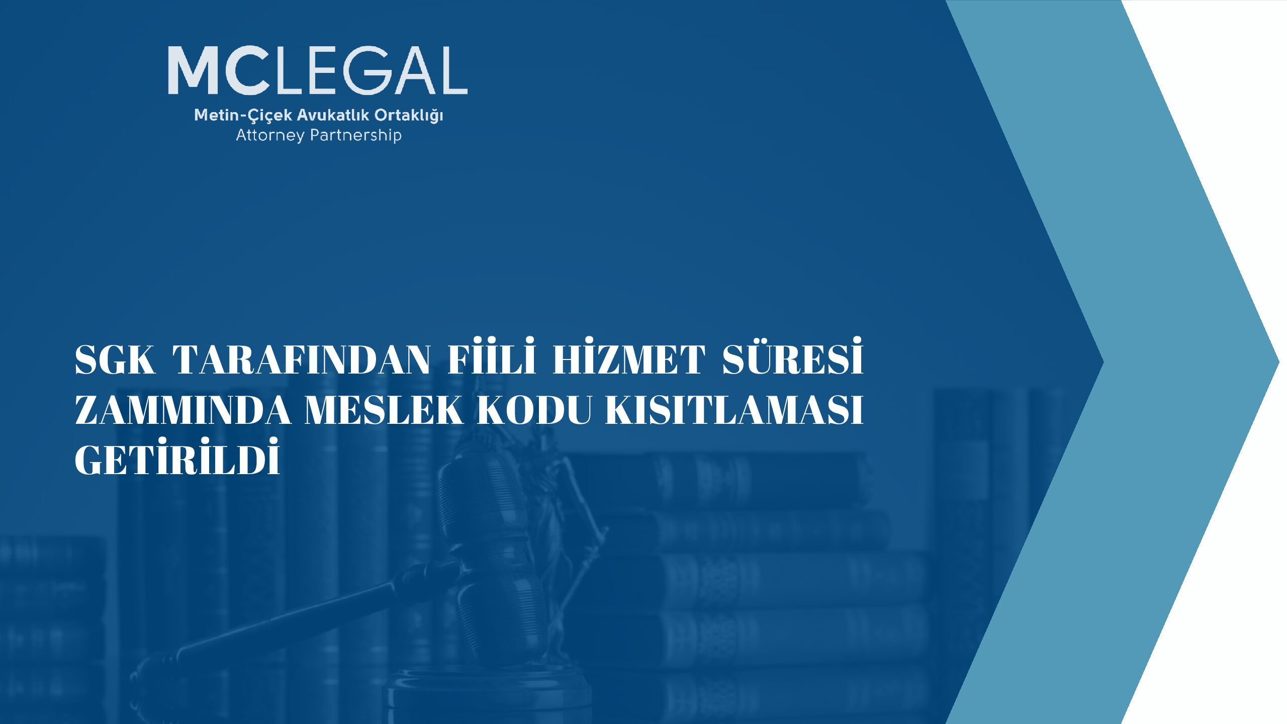 SGK TARAFINDAN FİİLİ HİZMET SÜRESİ ZAMMINDA MESLEK KODU KISITLAMASI GETİRİLDİ