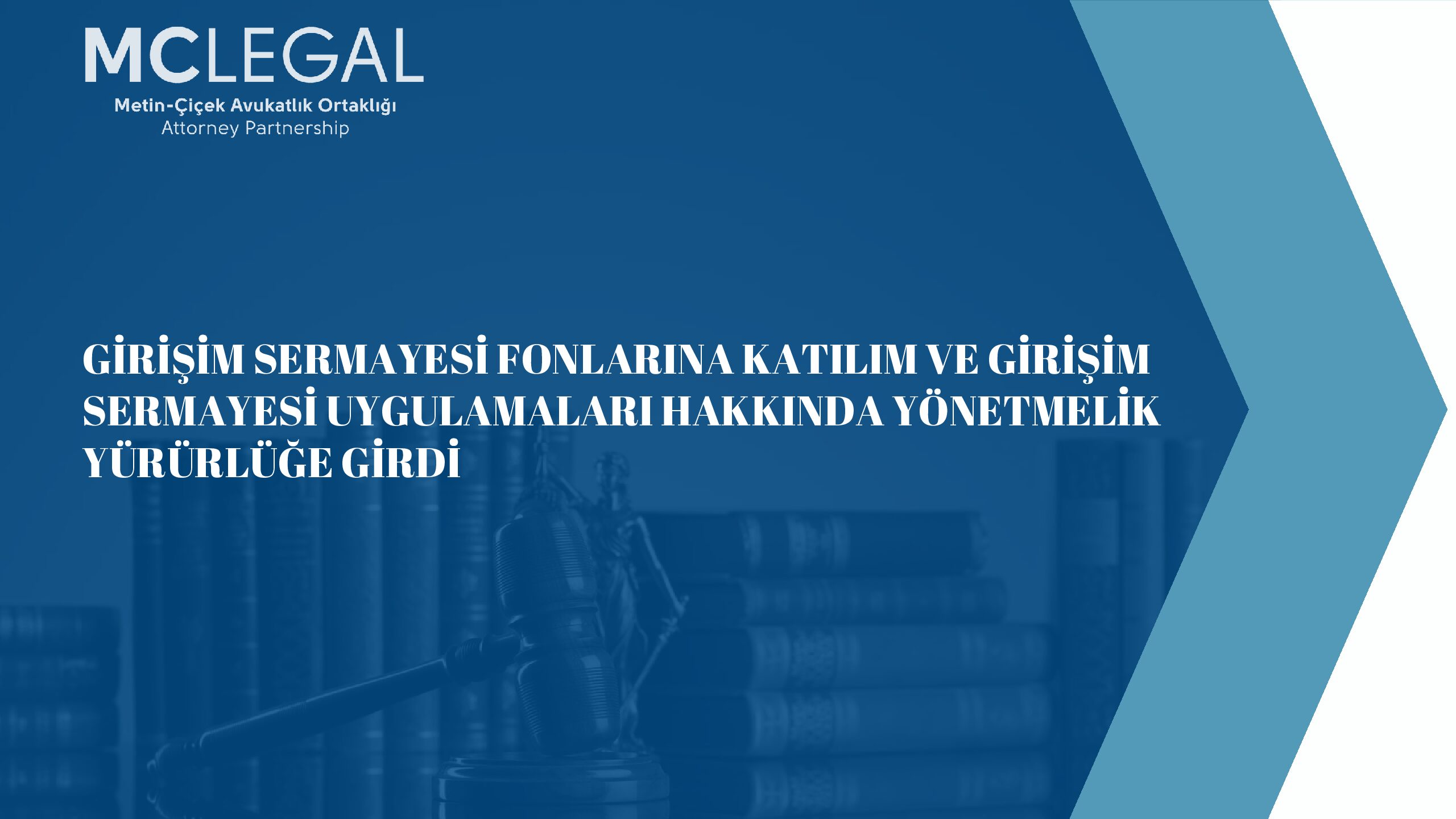 GİRİŞİM SERMAYESİ FONLARINA KATILIM VE GİRİŞİM SERMAYESİ UYGULAMALARI HAKKINDA YÖNETMELİK YÜRÜRLÜĞE GİRDİ