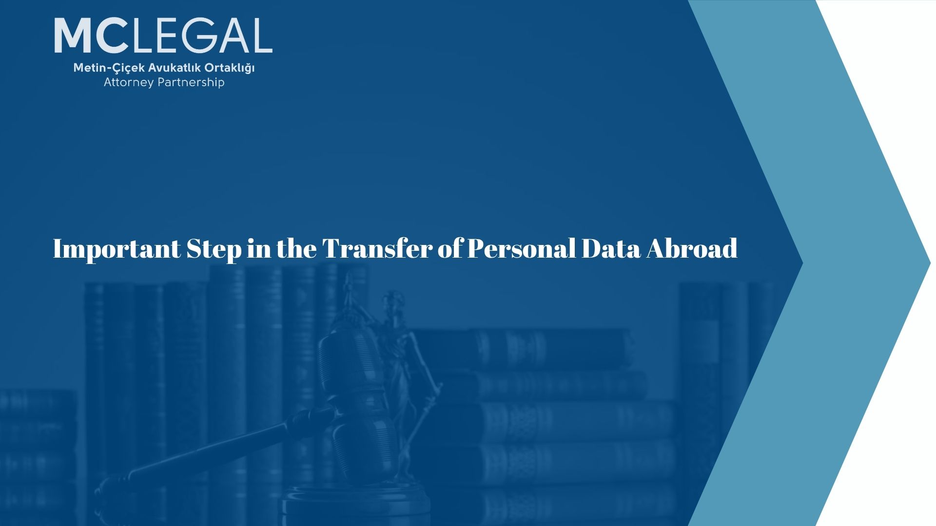 Important Step İn The Transfer Of Personal Data Abroad | Metin–Çiçek Avukatlık Ortaklığı · Attorney Partnership