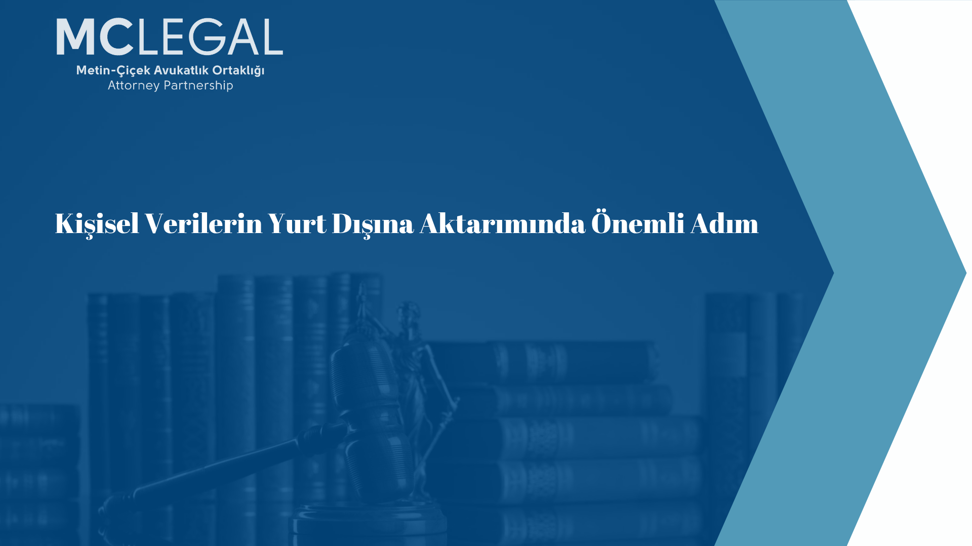Kişisel Verilerin Yurt Dışına Aktarılmasında Önemli Adım