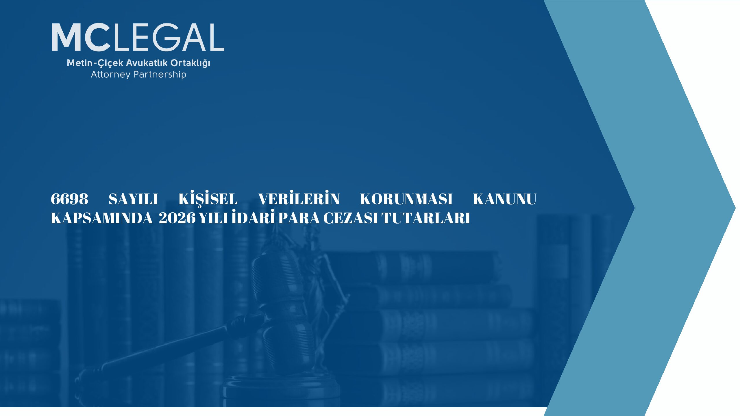 6698 Sayılı Kişisel Verilerin Korunması Kanunu Kapsamında 2026 Yılı İçin İdari Para Cezası Tutarları