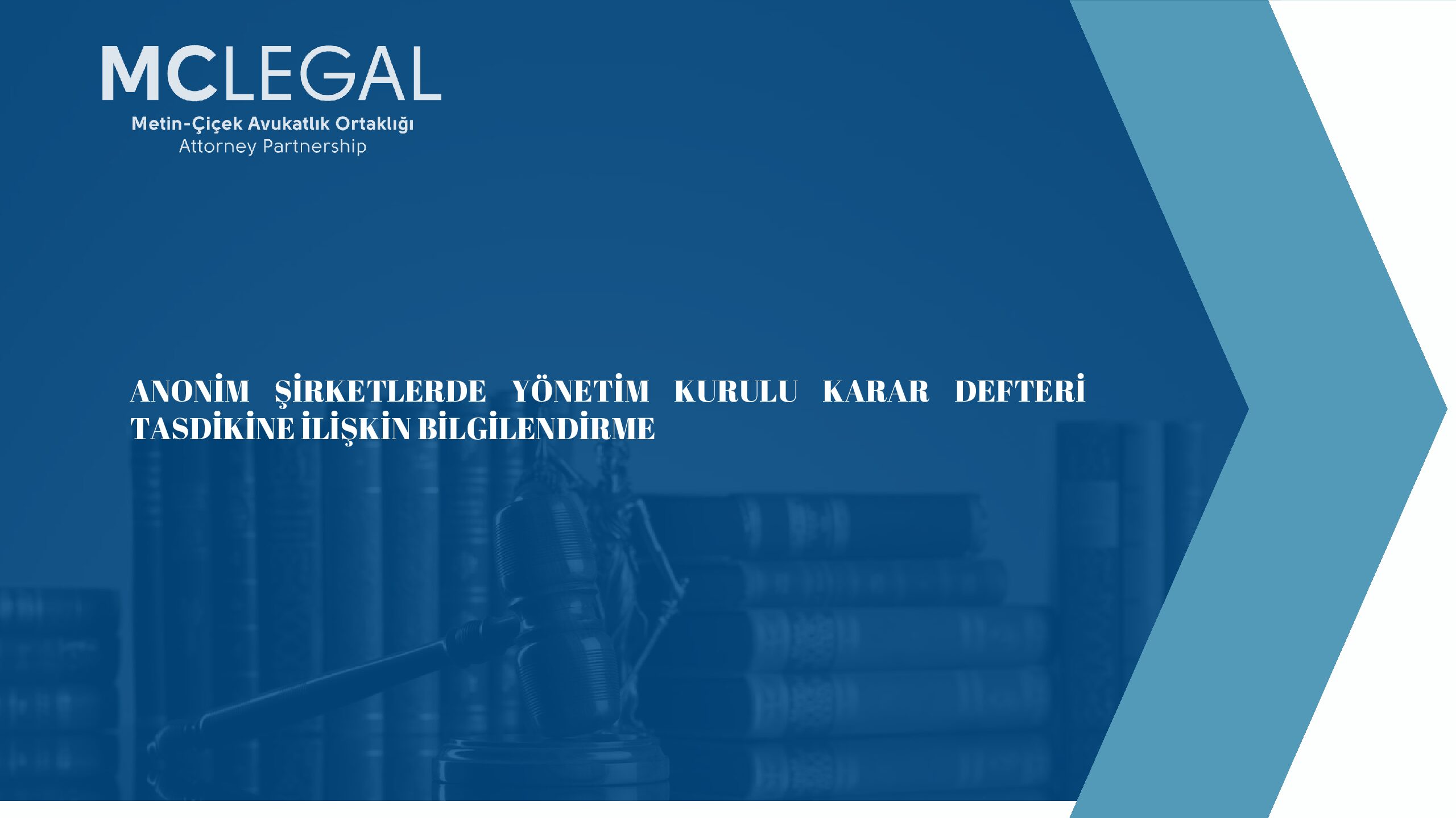 ANONİM ŞİRKETLERDE YÖNETİM KURULU KARAR DEFTERİ TASDİKİNE İLİŞKİN BİLGİLENDİRME