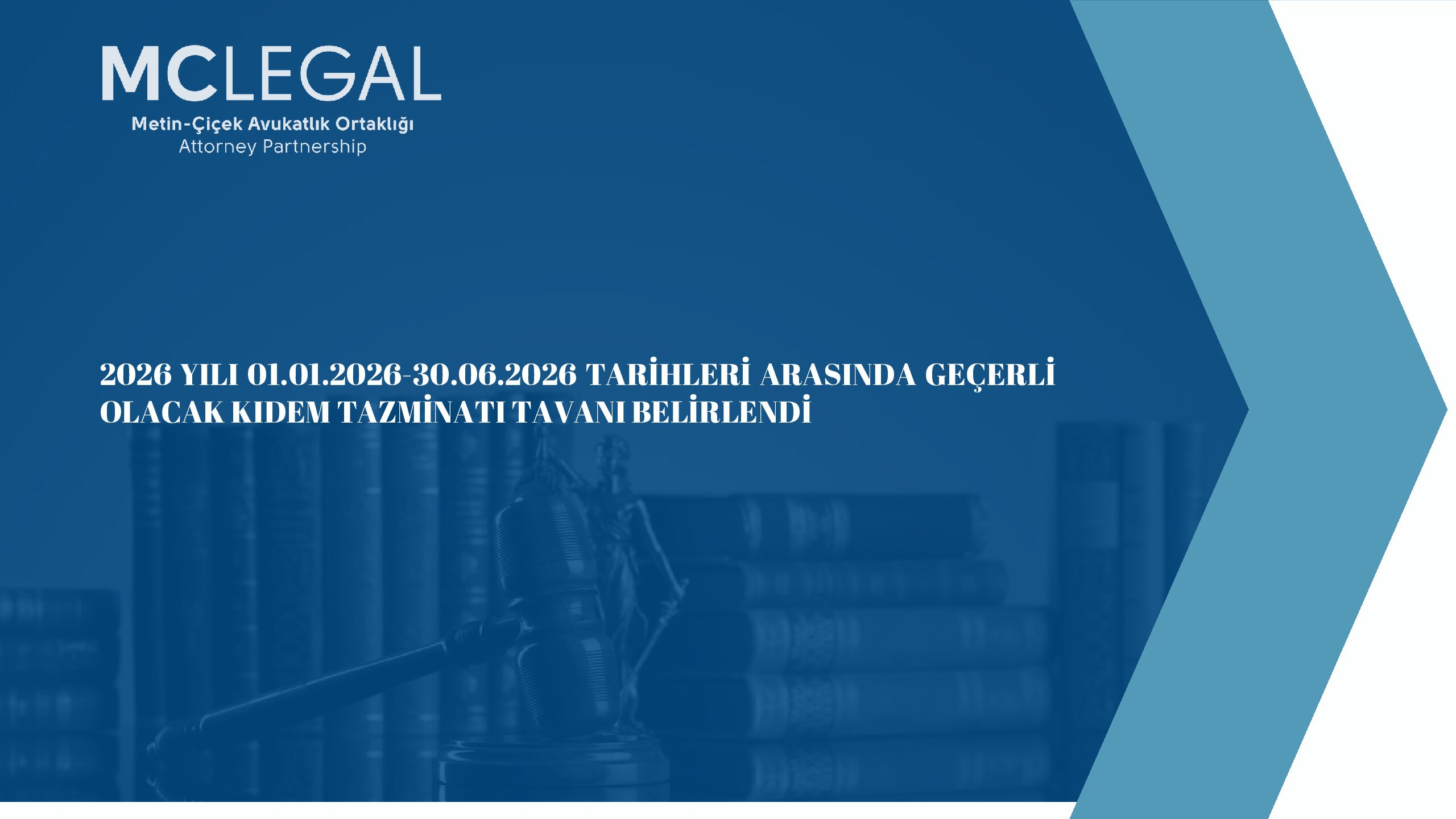 2026 YILI 01.01.2026-30.06.2026 TARİHLERİ ARASINDA GEÇERLİ OLACAK KIDEM TAZMİNATI TAVANI BELİRLENDİ