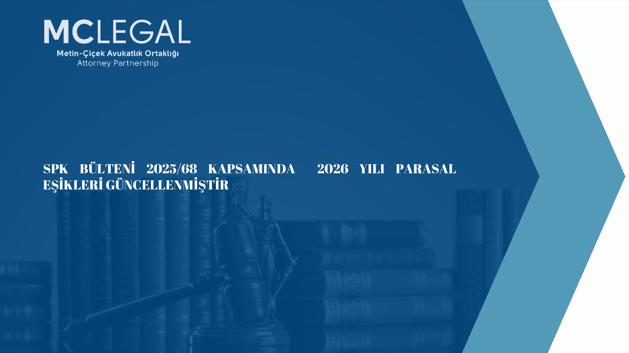 SPK BÜLTENİ 2025/68 KAPSAMINDA  2026 YILI PARASAL EŞİKLERİ GÜNCELLENMİŞTİR