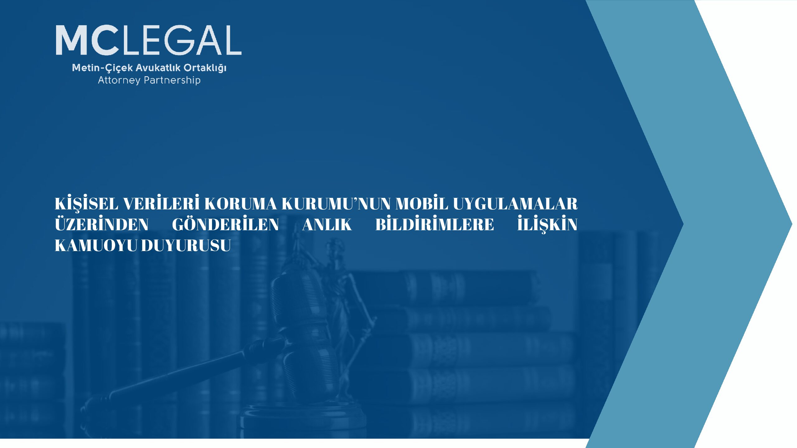 Kişisel Verileri Koruma Kurumu’nun Mobil Uygulamalar Üzerinden Gönderilen Anlık Bildirimlere İlişkin Kamuoyu Duyurusu